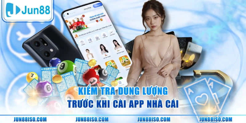 Kiểm tra dung lượng trước khi cài app nhà cái