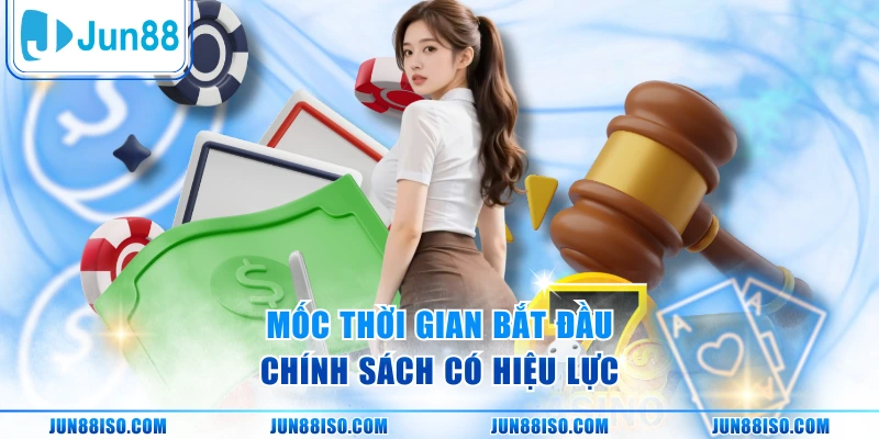Mốc thời gian bắt đầu chính sách có hiệu lực