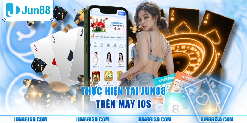 Thực hiện tải Jun88 trên máy iOS